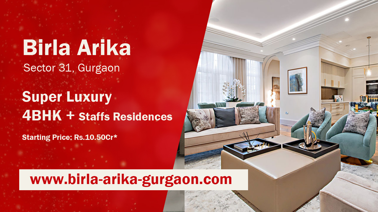 Birla Arika Sector 31 Gurugram - 4 BHK Luxury Residences